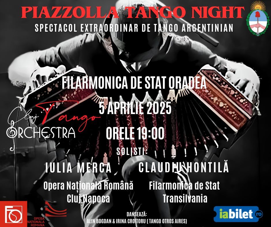 PIAZZOLLA TANGO NIGHT ( Spectacol Extraordinar de Tango Argentinian-Filarmonica Oradea)