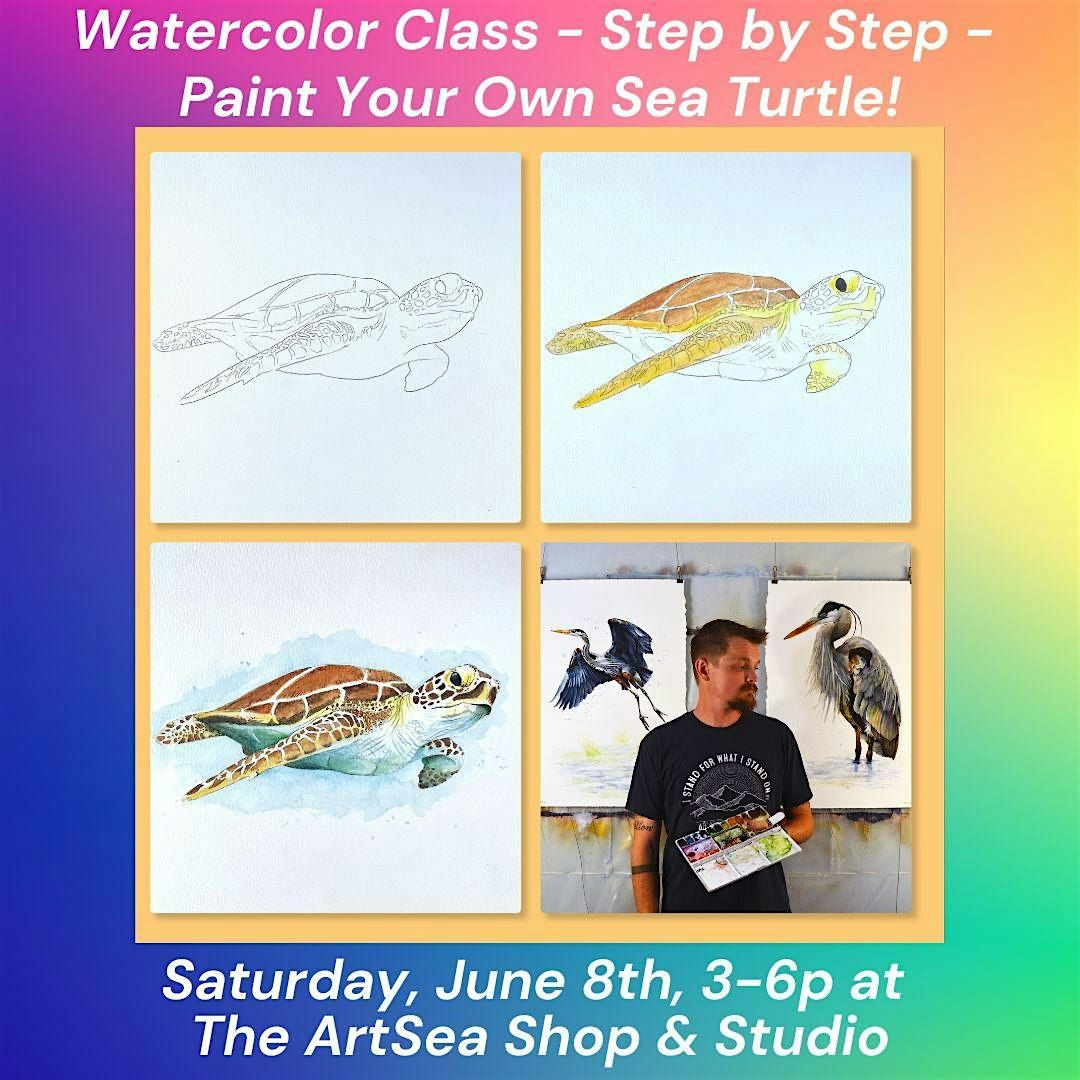 Watercolor Class - Step by Step - Paint Your Own Loggerhead Sea Turtle ...