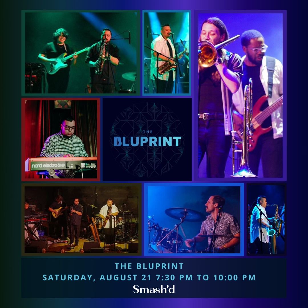 SATURDAY, SEPTEMBER 21 - THE BLUPRINT AT SMASH'D