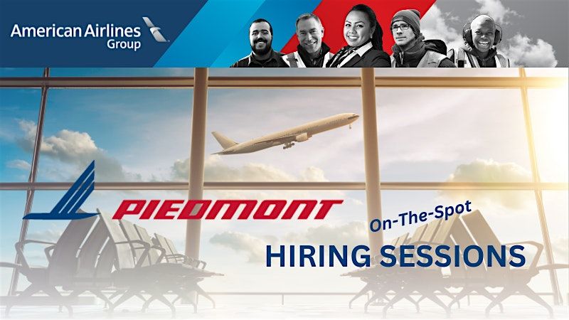 Piedmont Airline (American Airlines Group) In-Person Hiring Event