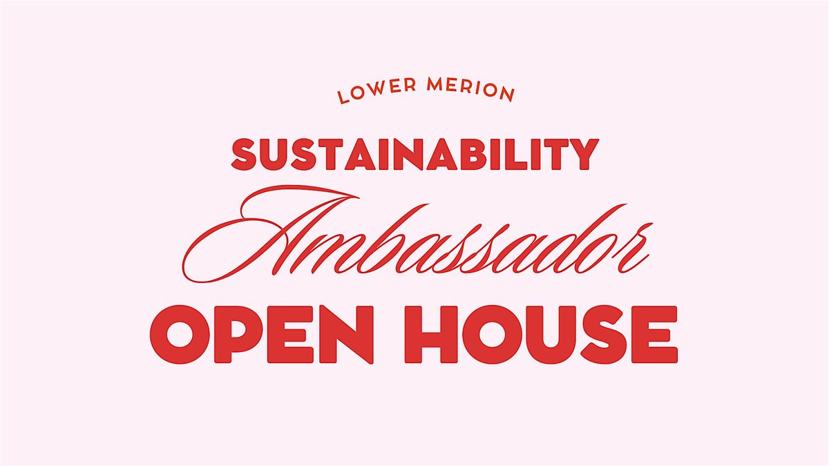 Sustainability Ambassadors Open House