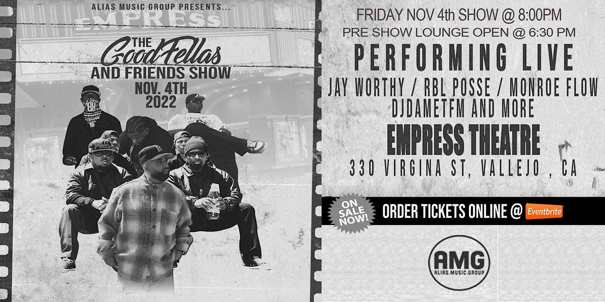 GoodFellas and Friends : Jay Worthy, RBL Posse, Monroe Flow, DJ Dame ...