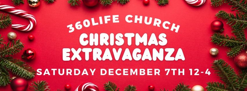 Christmas Extravaganza @ 360Life Church