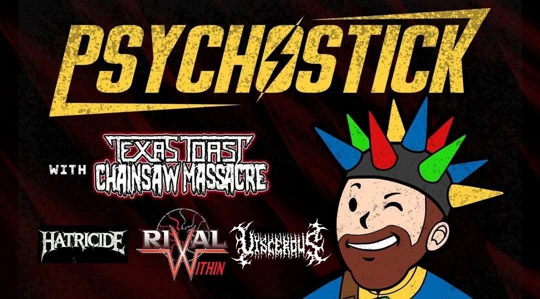 Psychostick w\/ Texas Toast Chainsaw Massacre, Hatricide, Rival Within, Viscerous at Bourbon Theatre