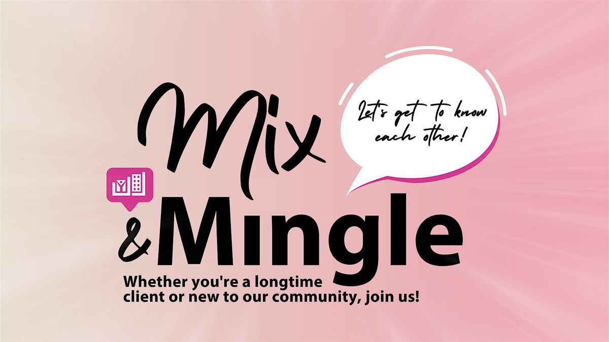 Mix and Mingle