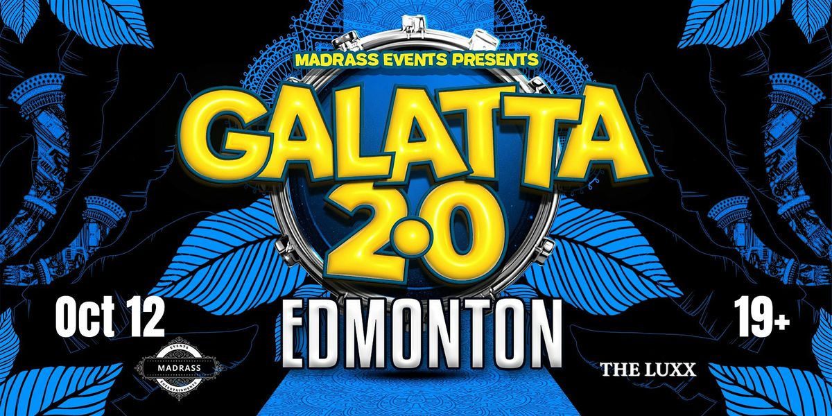 EDMONTON GALATTA 2.0 OCTOBER 12