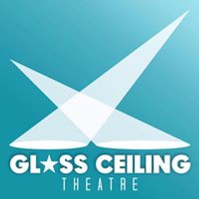 Glass Ceiling Theatre