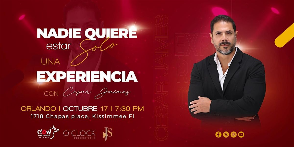 Nadie quiere estar solo Una Experiencia con Cesar Jaimes ORLANDO