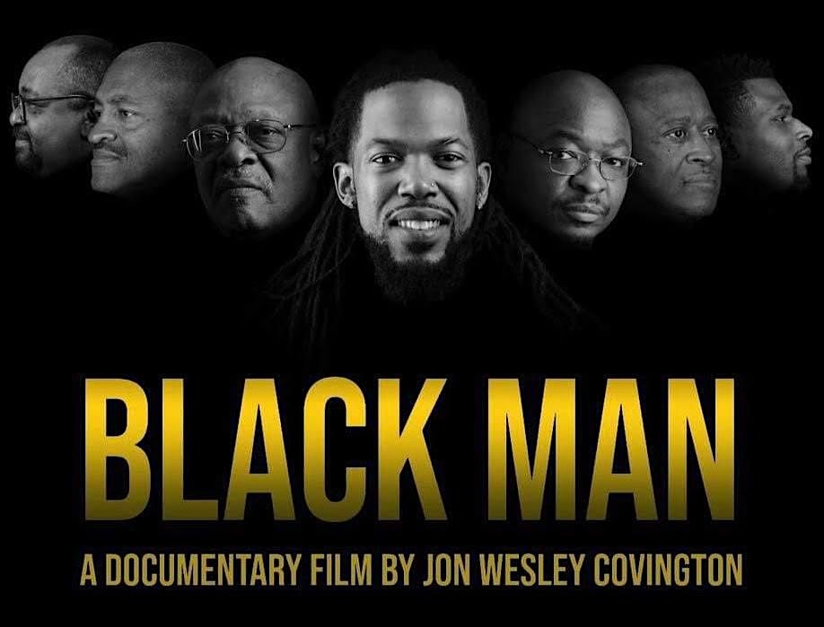 "BLACK MAN" a documentary that captures the humanity that connects us all.