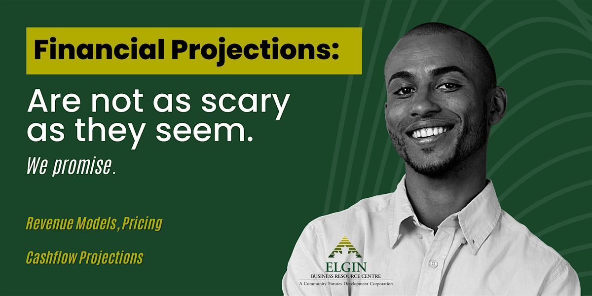 Financial Projections Are Not As Scary As They Seem. We Promise.