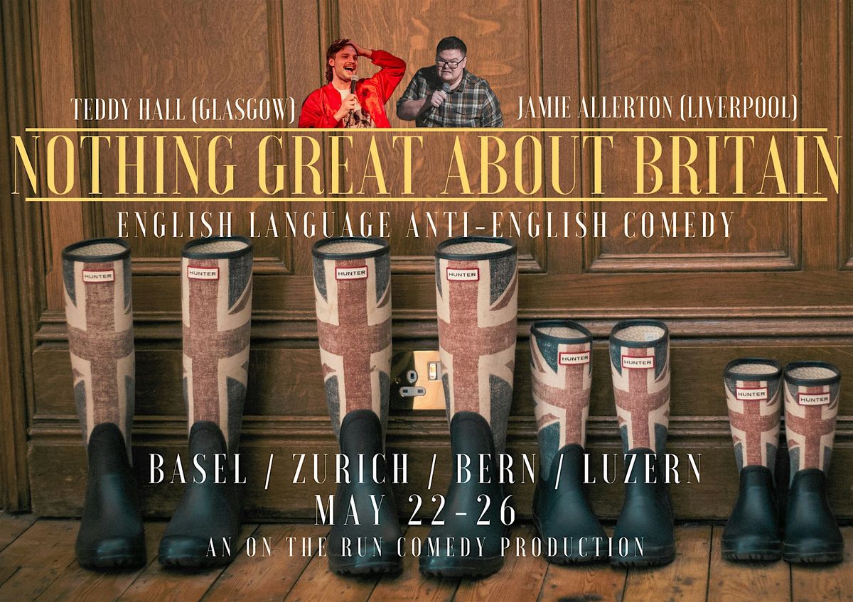 Nothing Great About Britain BASEL - English Comedy Tour
