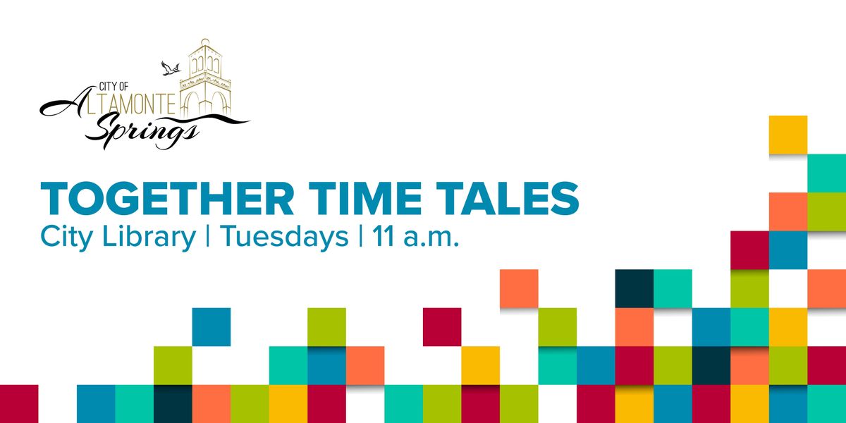 City Library - Children's Storytime - Together Time Tales
