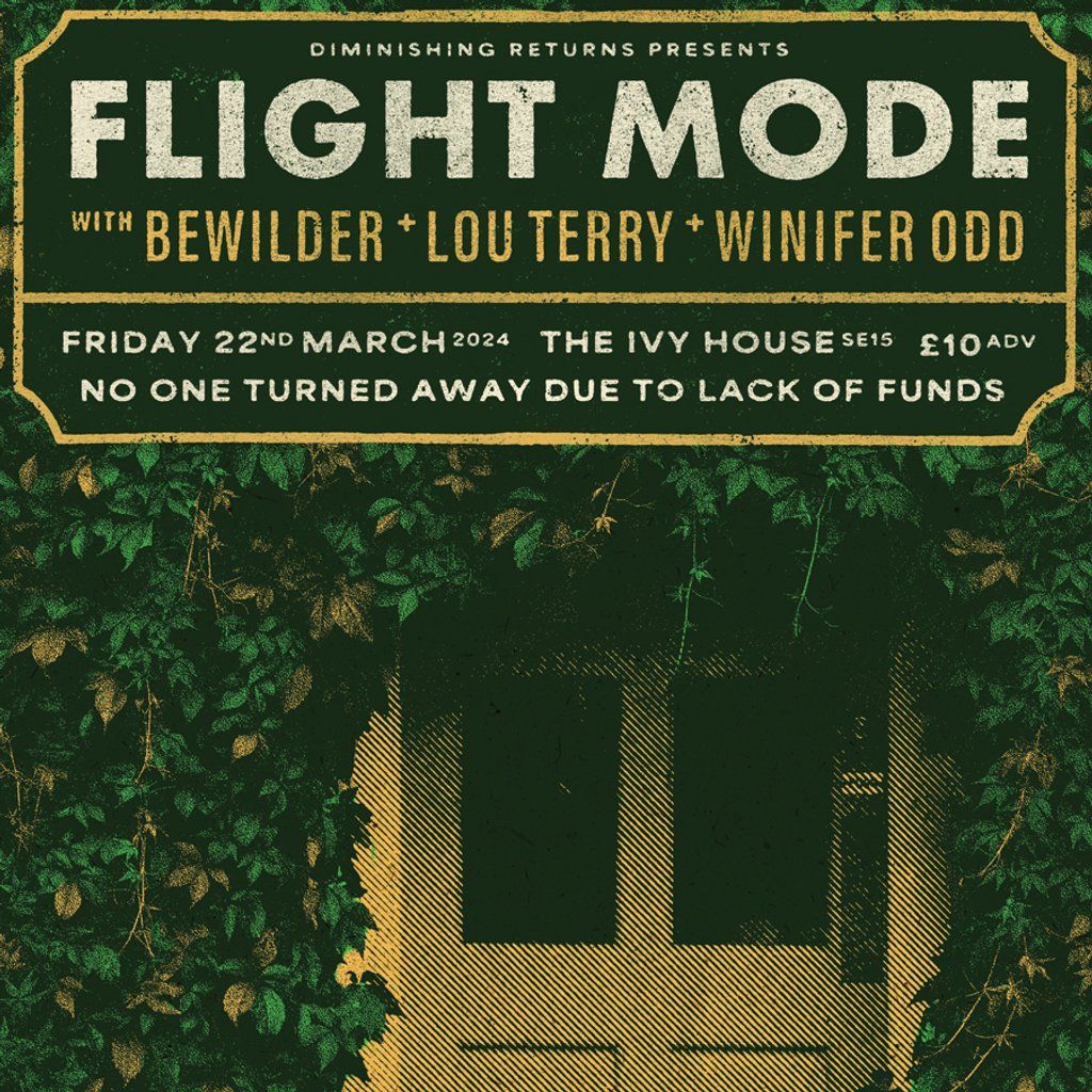Flight Mode, Bewilder, Lou Terry + Winifer Odd - London