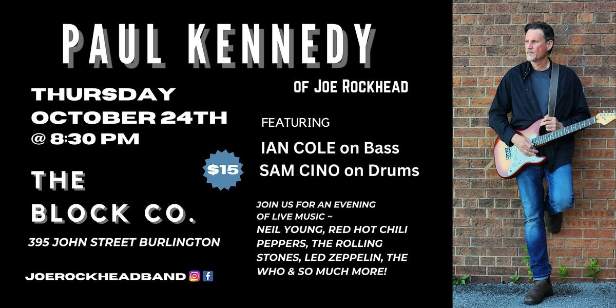 An Evening of Live Music with Paul Kennedy of Joe Rockhead at The Block Co.