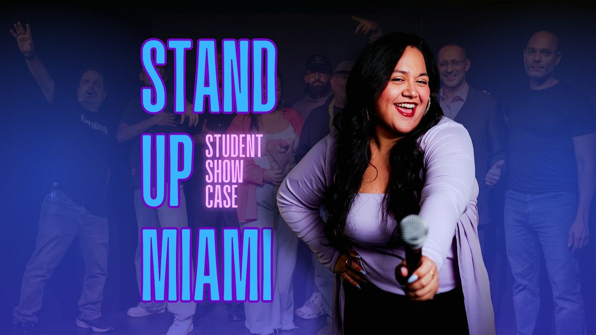Stand Up Miami [ Student Showcase ]