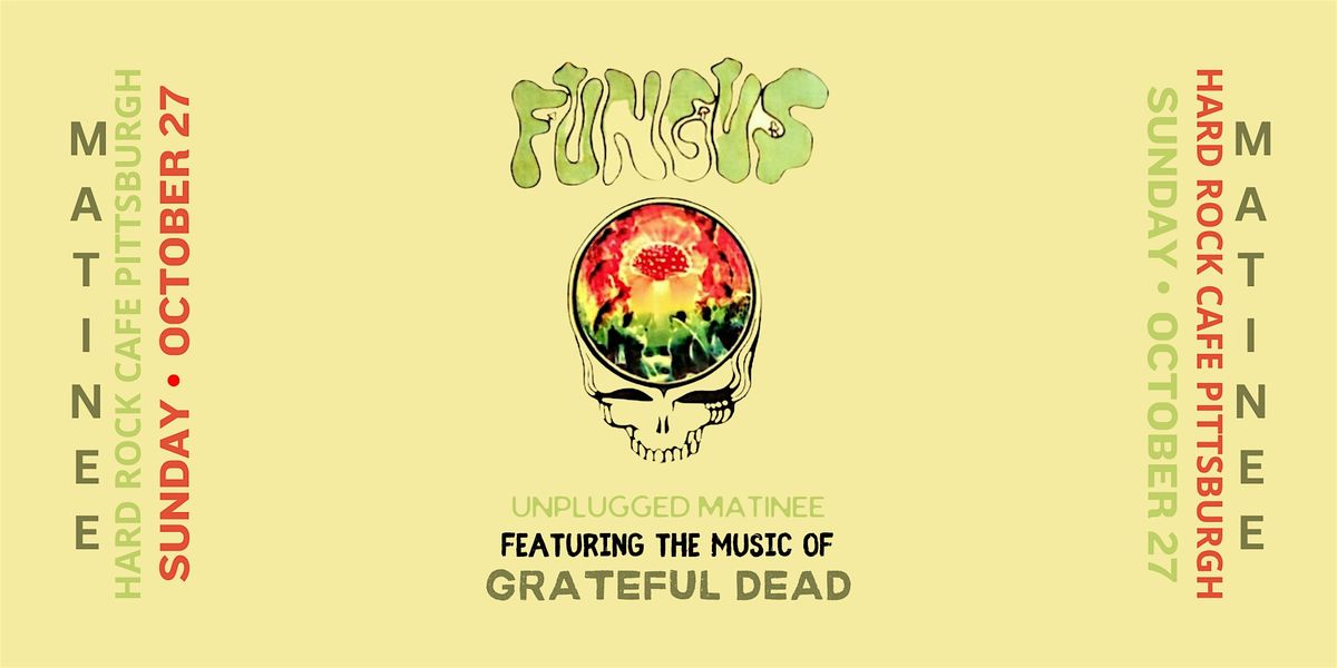 FUNGUS - Tribute to Grateful Dead - Unplugged Matinee