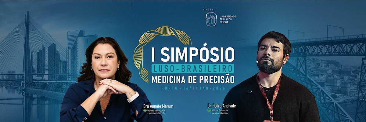 Simp\u00f3sio Luso Brasileiro de Medicina de Precis\u00e3o 16 e 17 de Janeiro de 2026