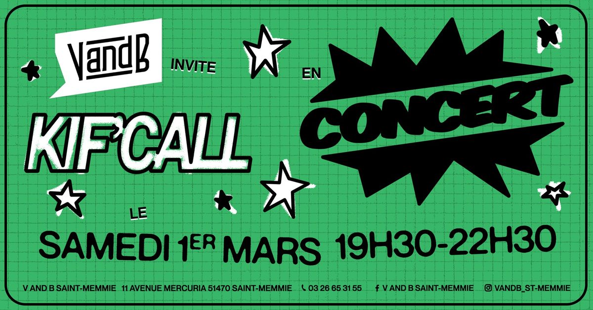 \ud83d\udcc6 CONCERT KIF'Call \ud83c\udfb8 V and B St-Memmie #1 