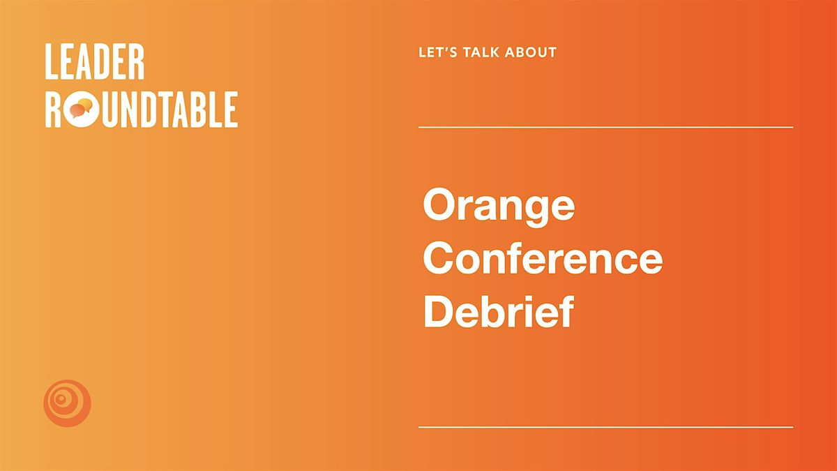 Let's Talk About Debriefing Orange Conference