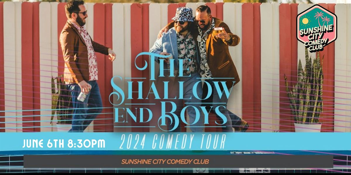 Shallow End Boys! | Thur June 6th - 8:30pm