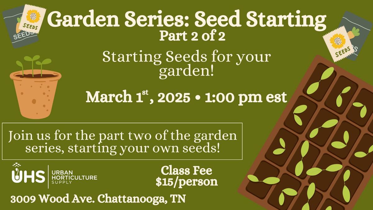 Garden Series: Seed Starting Class