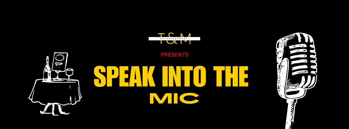 Speak Into The Mic - The Return