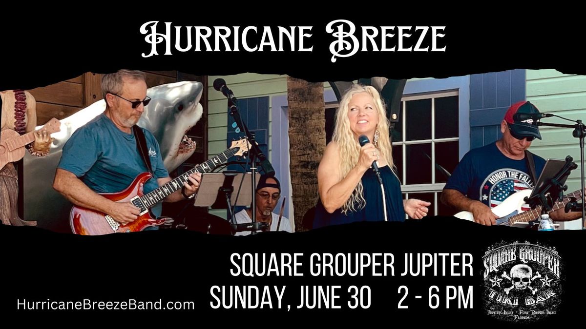 Hurricane Breeze at Square Grouper Jupiter