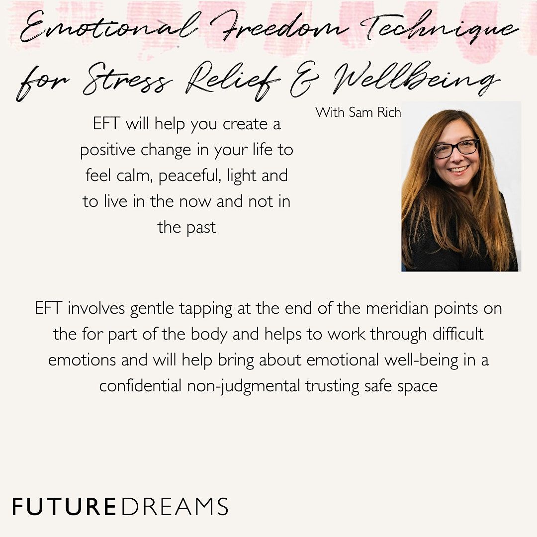 EFT tapping for Stress Relief & Wellbeing with Sam Rich, Future Dreams ...