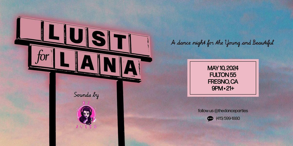 LUST FOR LANA: A Tribute Night to Lana Del Rey - FRESNO (21+)