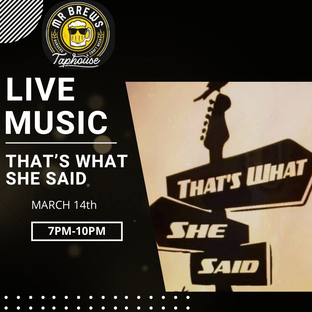 Live Music: That\u2019s What She Said