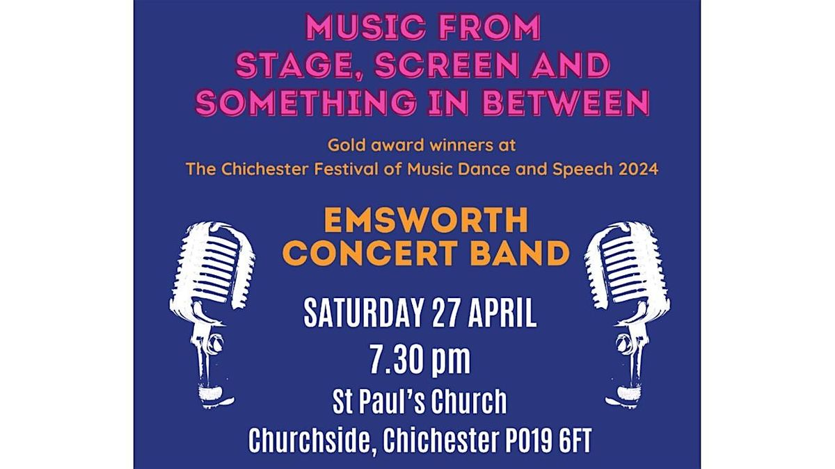 Music from Stage, Screen and something in between - Emsworth Concert Band