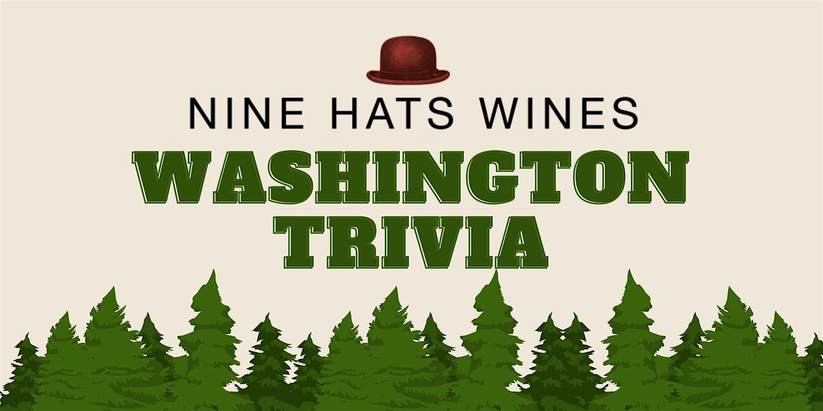Nine Hats Wines Trivia - Washington