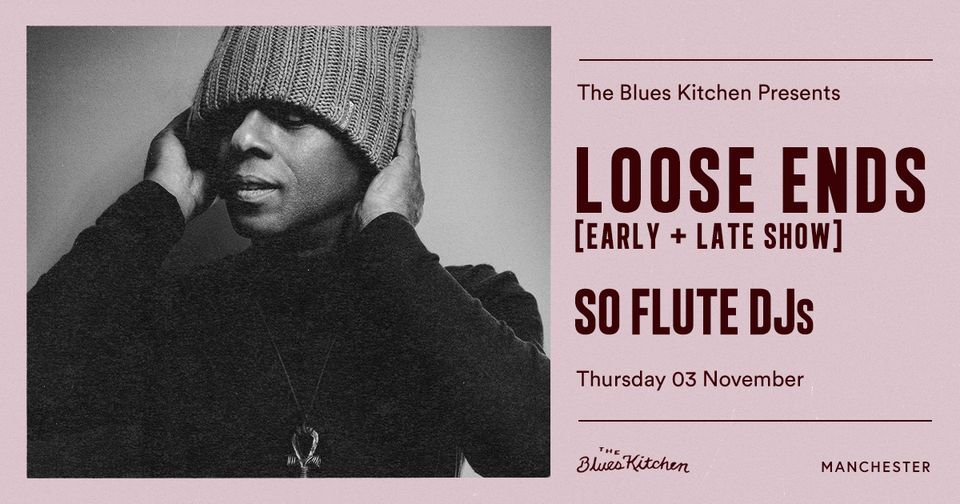 Loose Ends (Second Show Added)