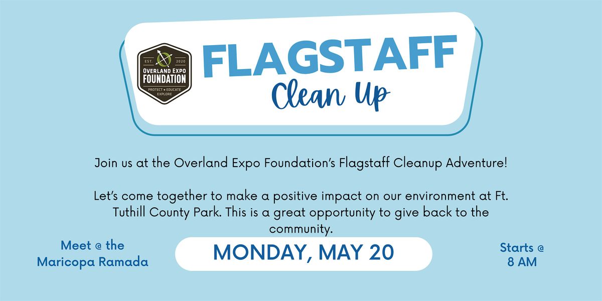 Overland Expo Foundation's Flagstaff Cleanup Adventure!