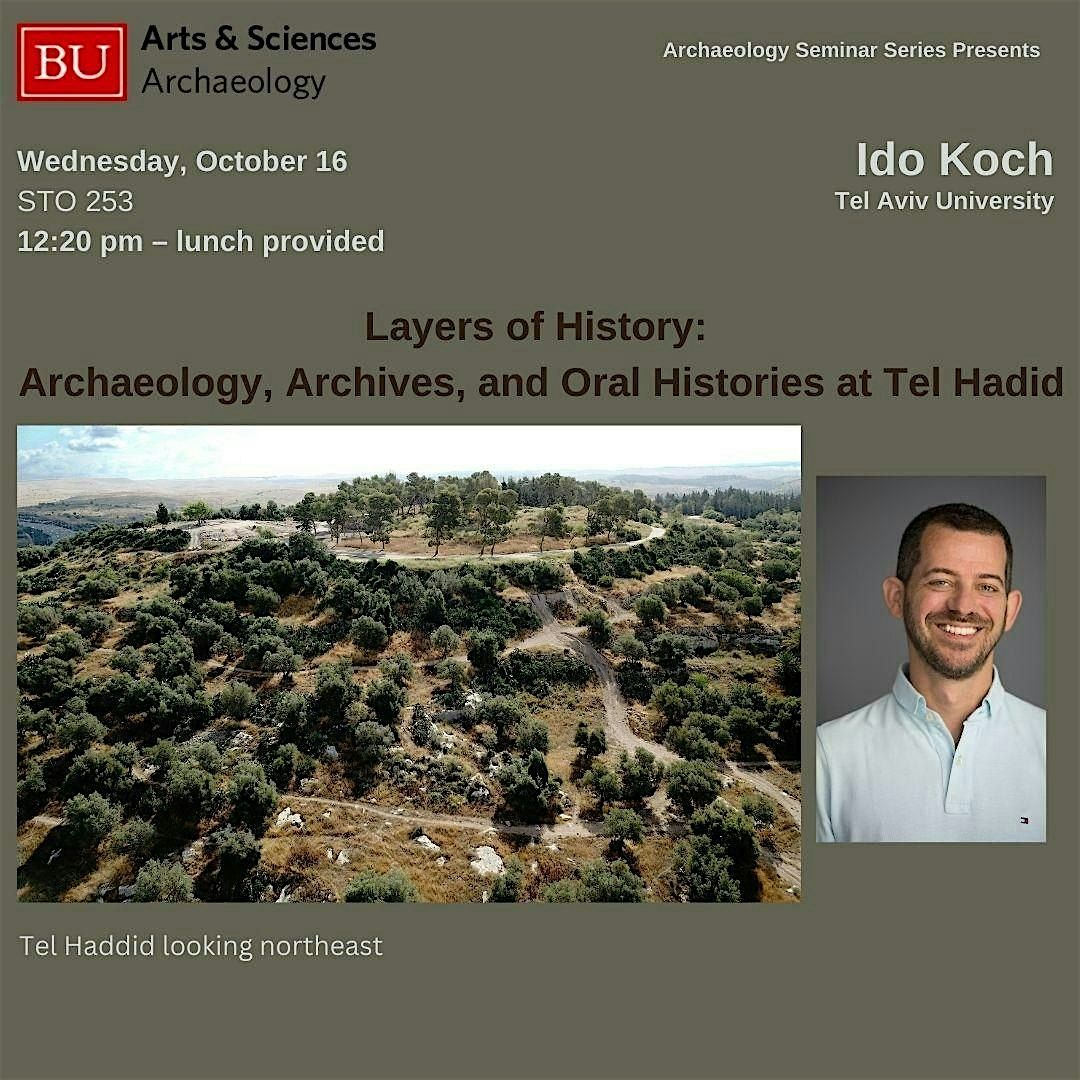 Layers of History: Archaeology, Archives, and Oral Histories at Tel Hadid