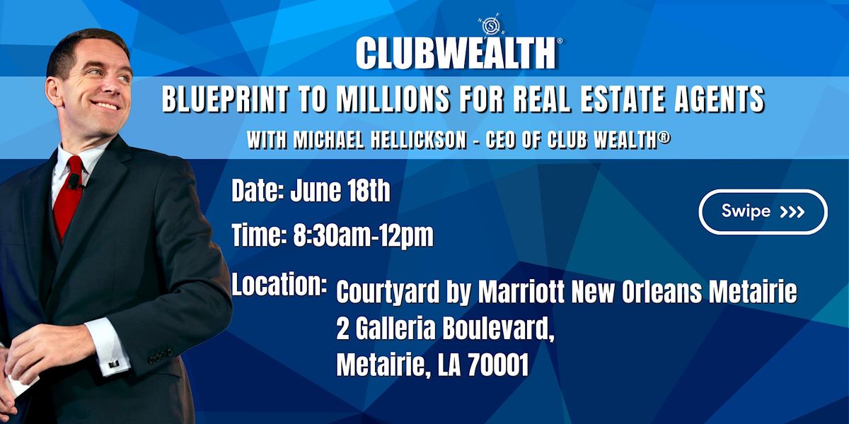 Blueprint to Millions for Real Estate Agents | Metairie, LA