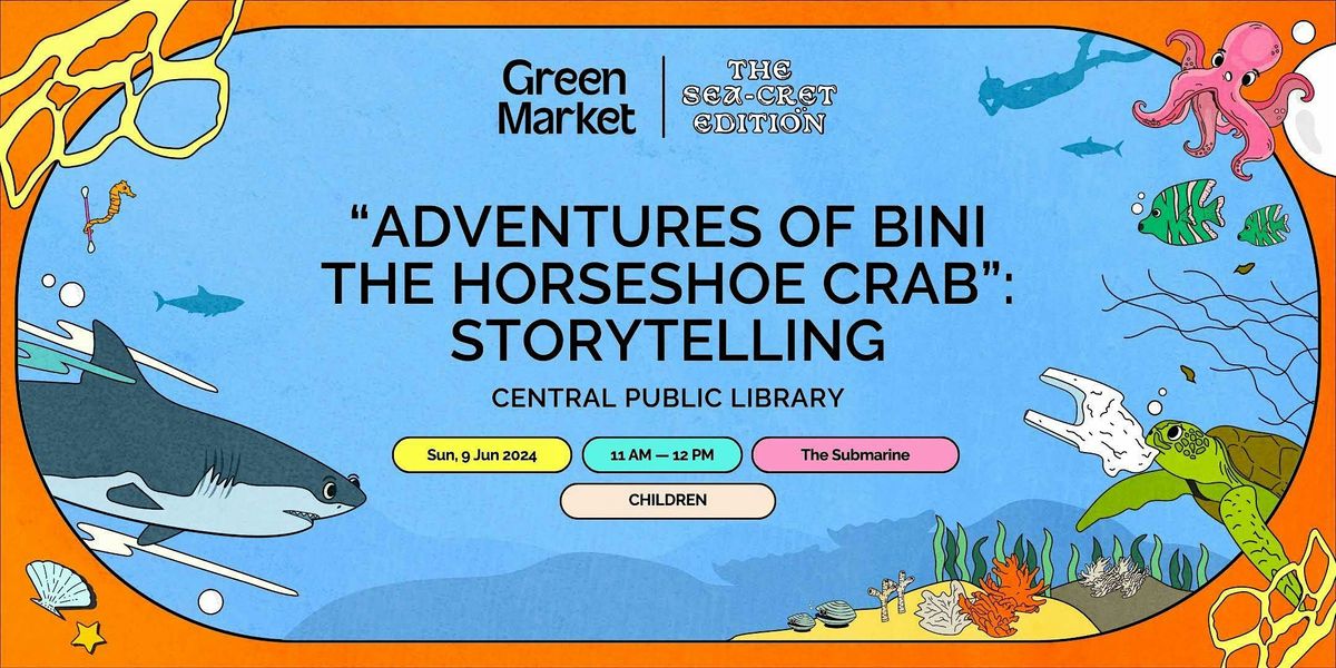 "Adventures of Bini the Horseshoe Crab": Storytelling | Green Market