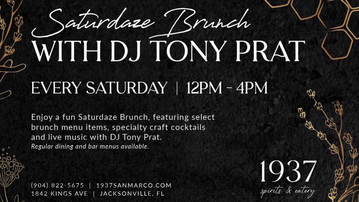 Saturdaze Brunch With DJ Tony Prat