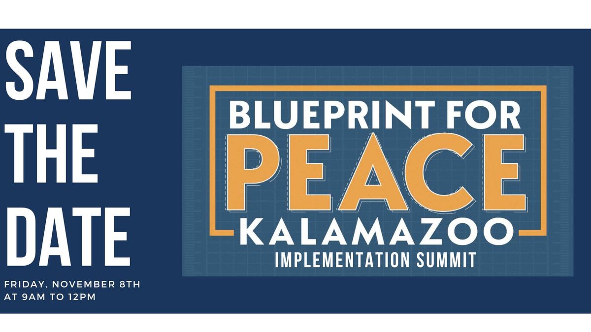 Blueprint for Peace Kalamazoo Implementation Summit