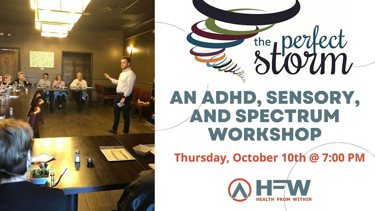 The Perfect Storm - an ADHD, Spectrum, and Sensory Workshop