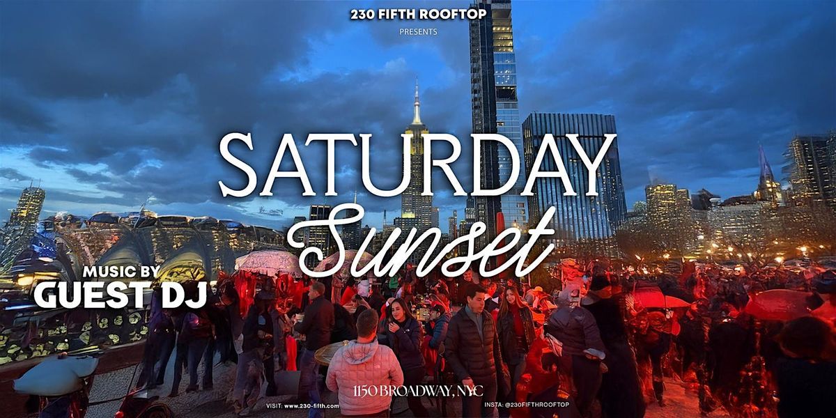 SATURDAY SUNSET @230 Fifth Rooftop