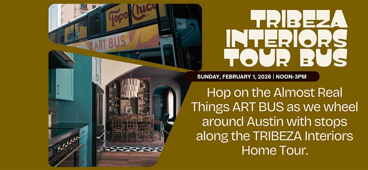 TRIBEZA Interiors Home Tour Bus, Open House Austin Community Space ...