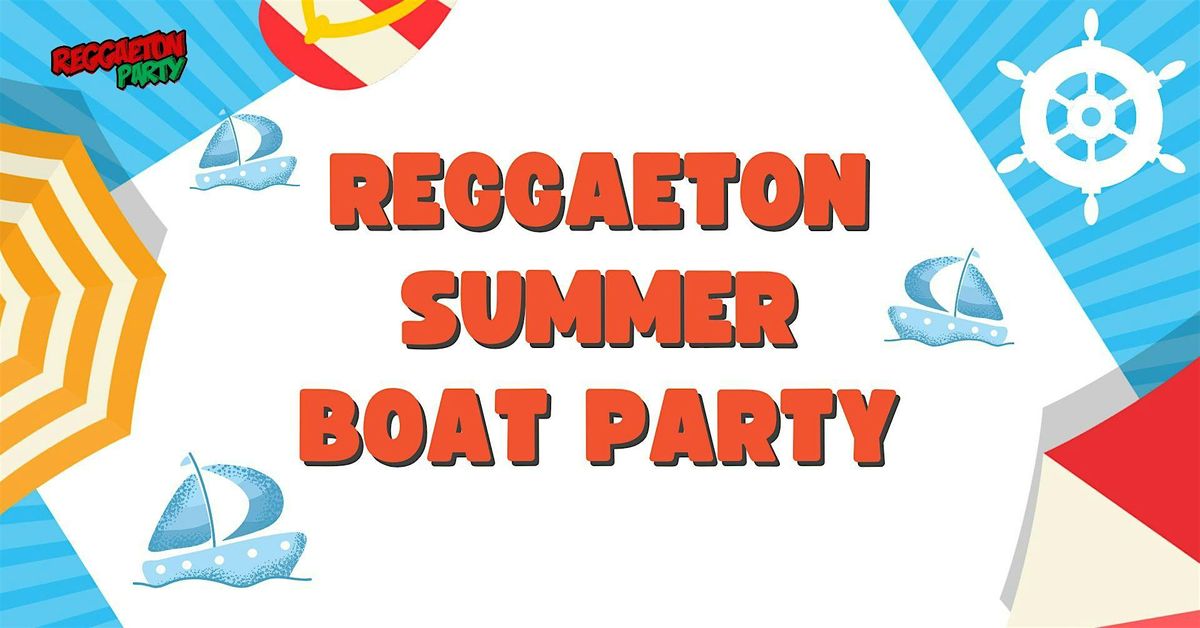 Reggaeton Summer Boat Party 2024