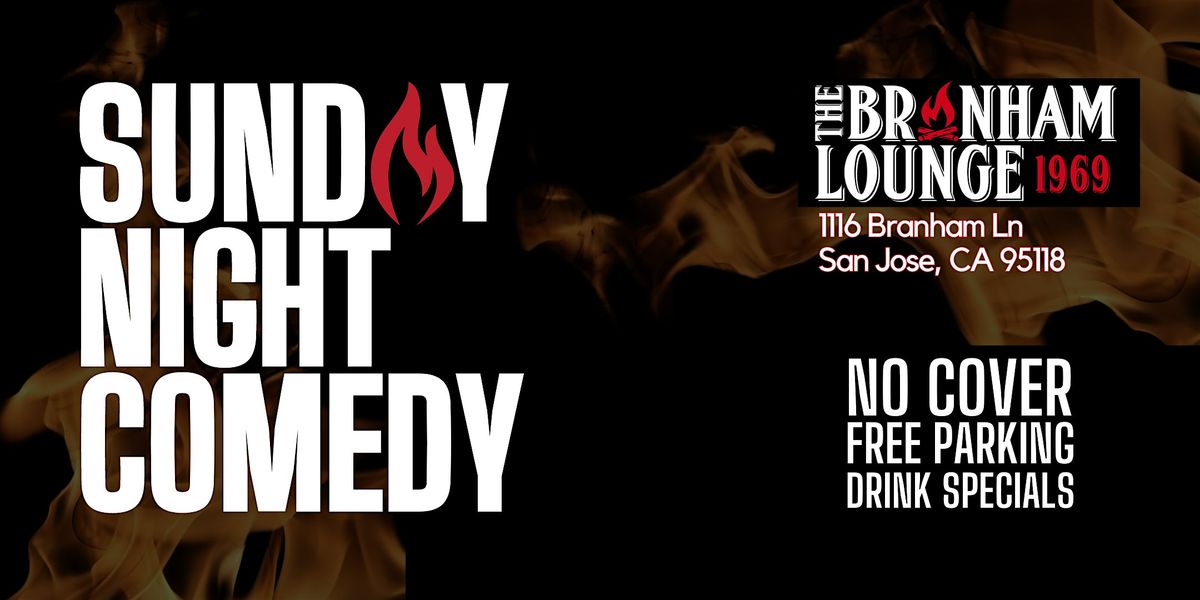 Sunday Night Comedy at Branham Lounge