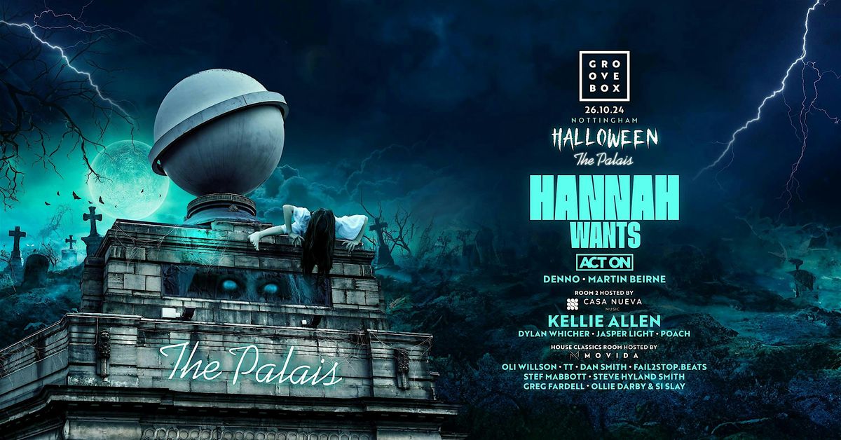 HANNAH WANTS Groovebox Halloween at The Palais