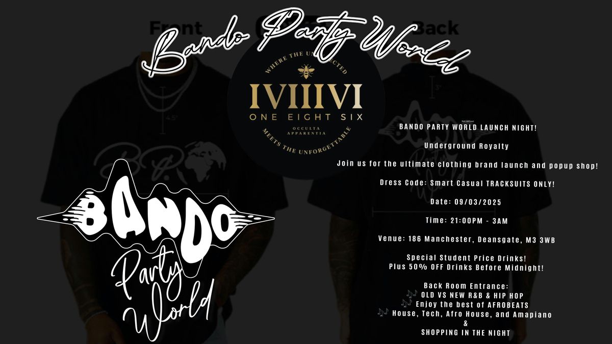 BANDO PARTY WORLD - BRAND &amp; EVENT LAUNCH