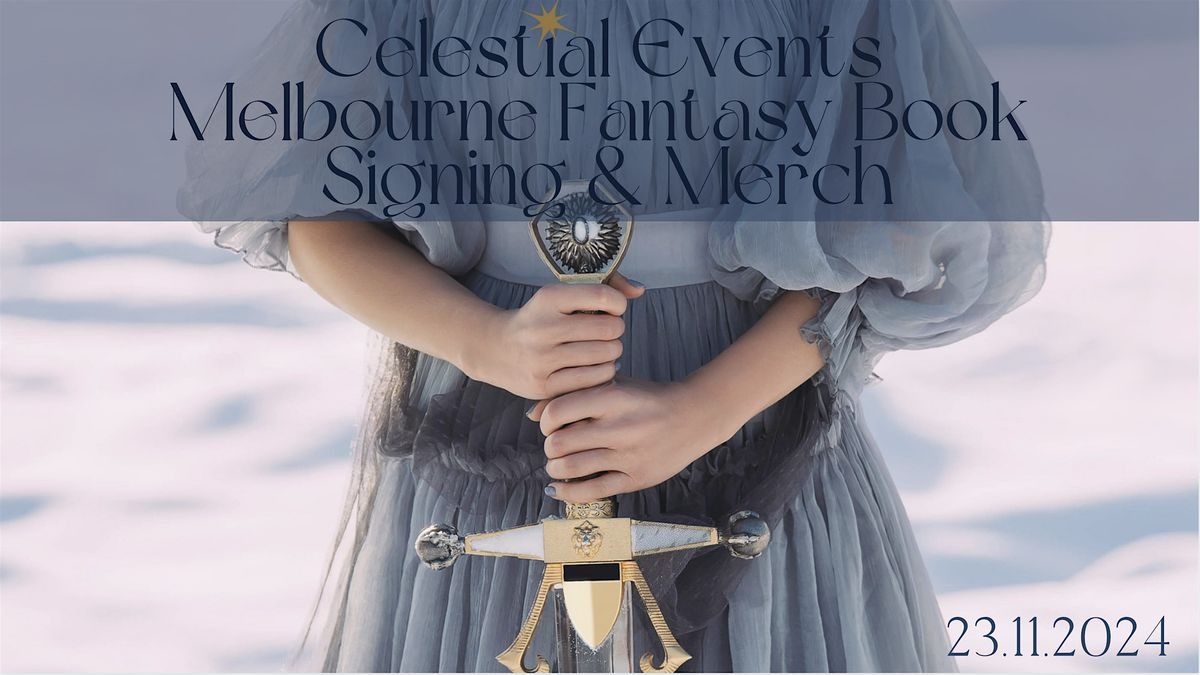 Celestial Events Melbourne Fantasy Book Signing and Merch