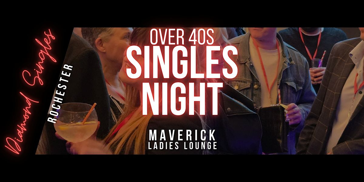 Over 40s Singles Night - Rochester