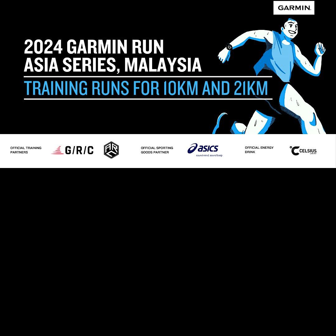 [Garmin Run Asia Series 2024 - Malaysia] Training Session #10 (GRC)