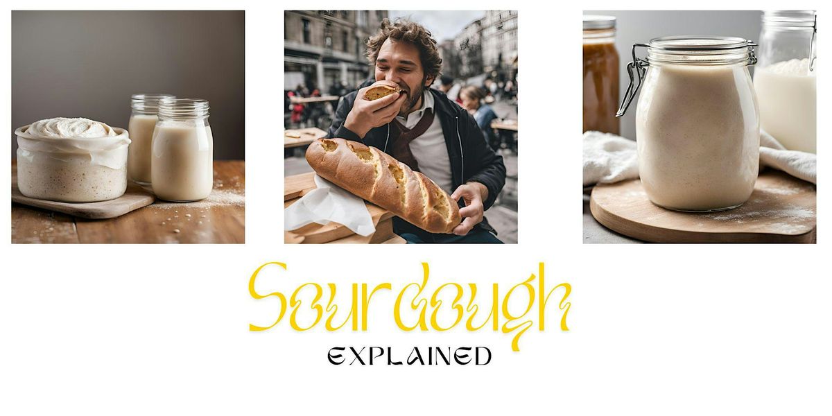 Sourdough 101  Workshop, Sourdough information, tools, create starter at home for beginners